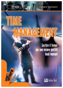 Time management. Gestire il tempo per non essere gestiti dagli impegni book