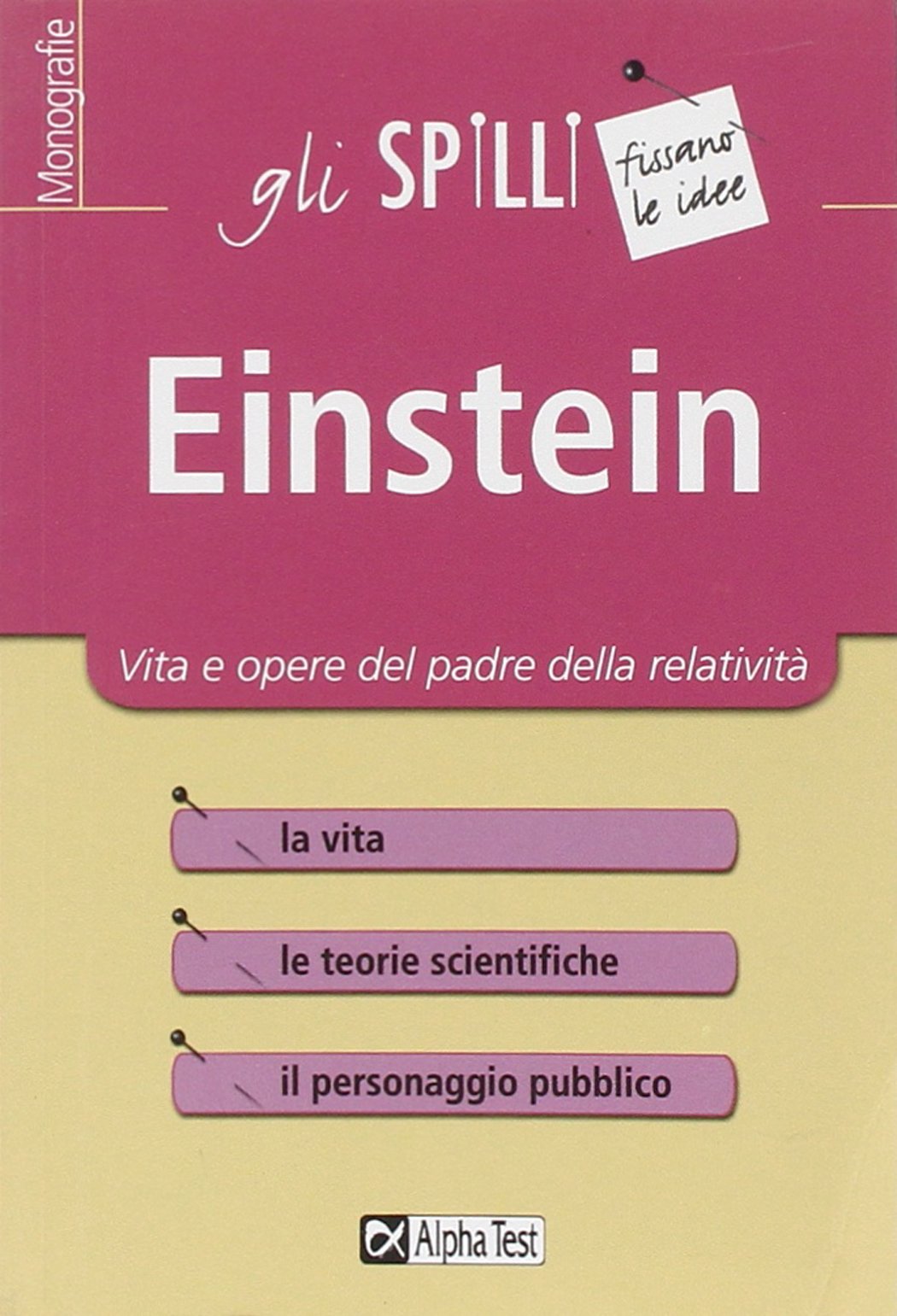 Einstein. Vita e opere del padre della relatività Science