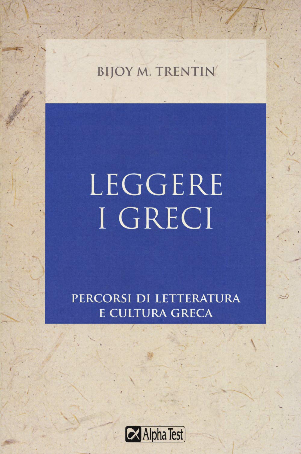 Leggere i greci. Percorsi di letteratura e cultura greca book