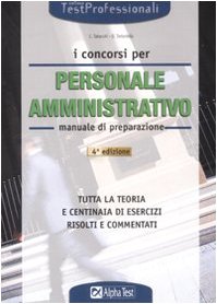 I concorsi per il personale amministrativo. Manuale di preparazione book