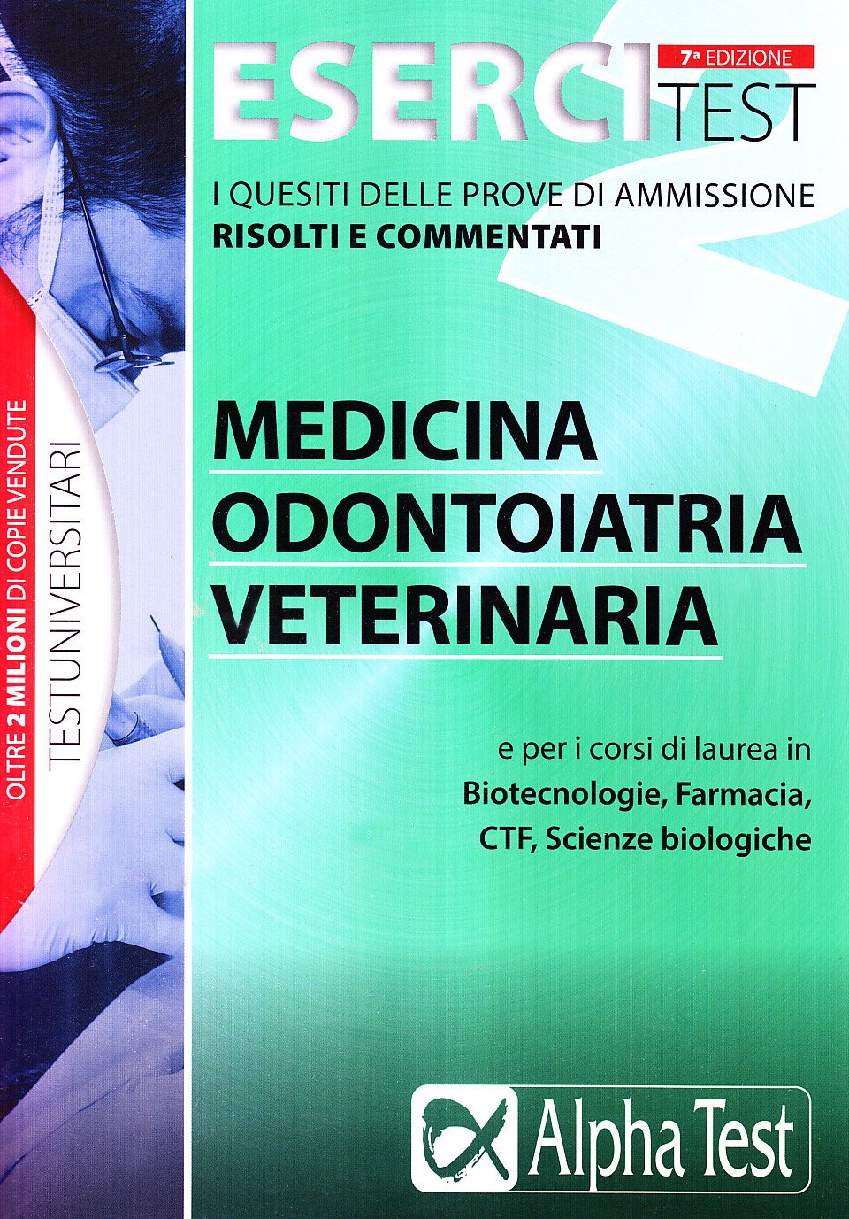 Esercitest. I quesiti delle prove di ammissione risolti e commentati: medicina, odontoiatria, veterinaria (Vol. 2) book