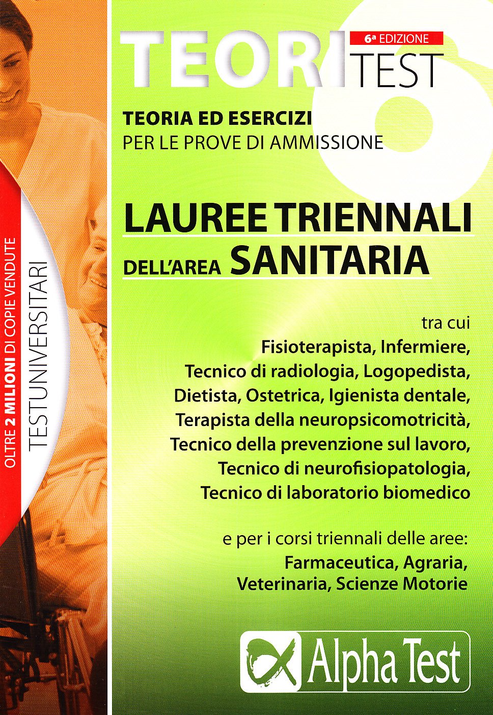 Teoritest. Teoria ed esercizi per le prove di ammissione: lauree triennali dell'area sanitaria (Vol. 6) (TestUniversitari) Medicine
