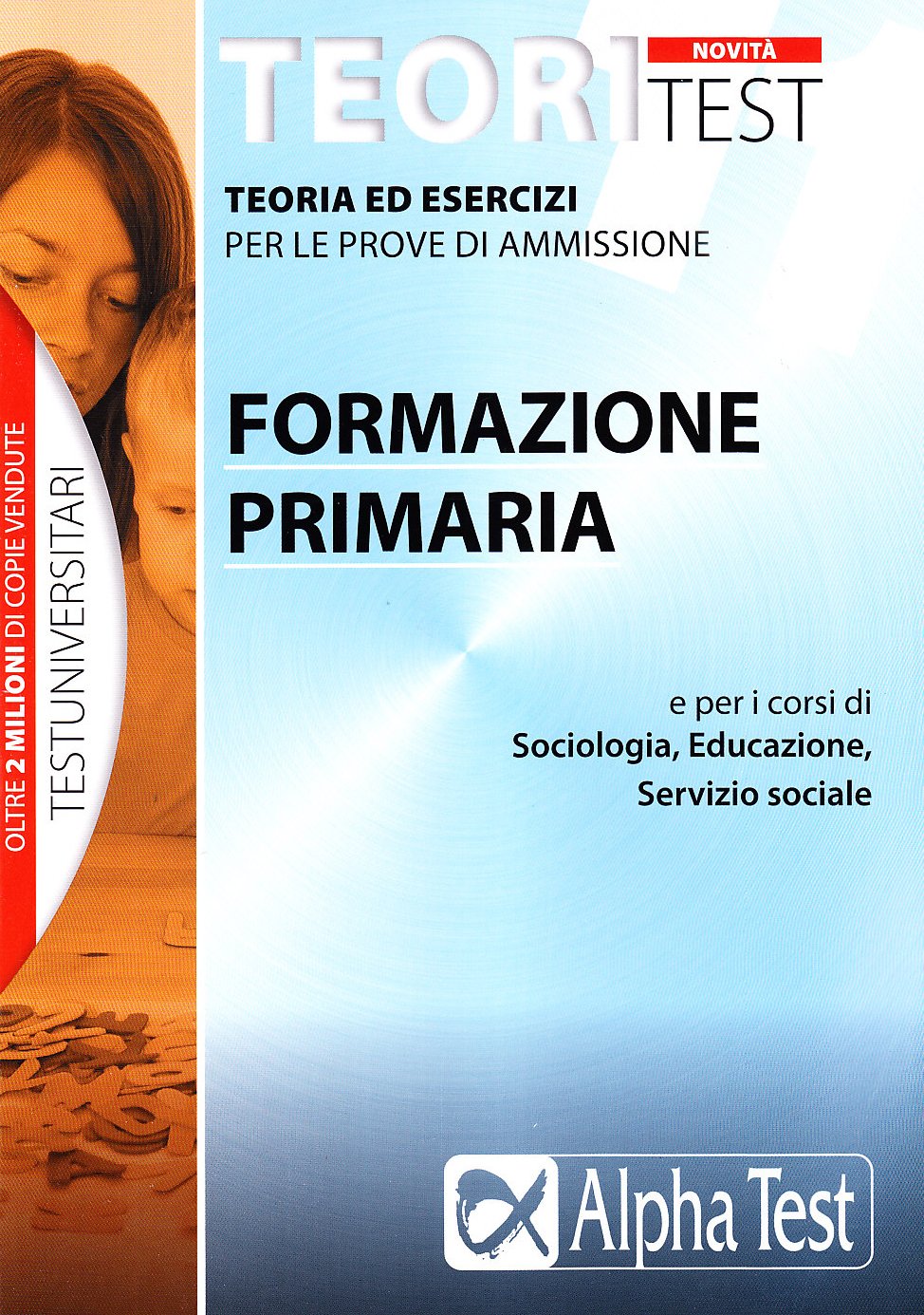 Teoritest. Scienze della formazione primaria, scienze dell'educazione, sociologia (Vol. 11) book