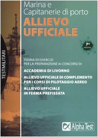 Marina e capitanerie di porto. Allievo ufficiale book