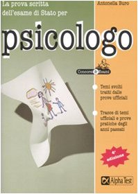 La prova scritta per l'esame di stato per psicologo (Concorsi & Esami) Psychology