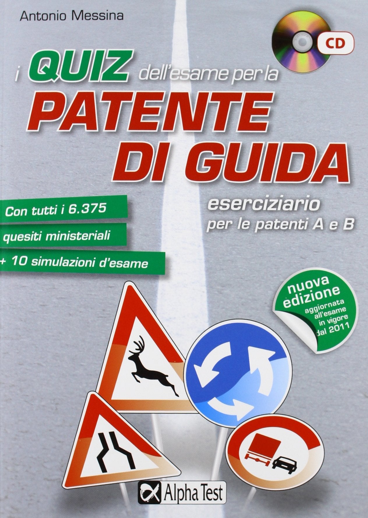 I quiz per l'esame per la patente di guida. Con CD-ROM book