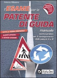 L'esame per la patente di guida. Manuale teorico-pratico per le patenti A e B book