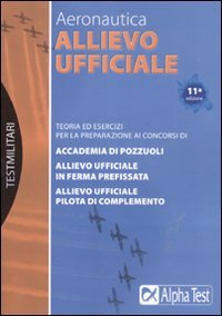 Allievo ufficiale in aeronautica. Teoria ed esercizi book