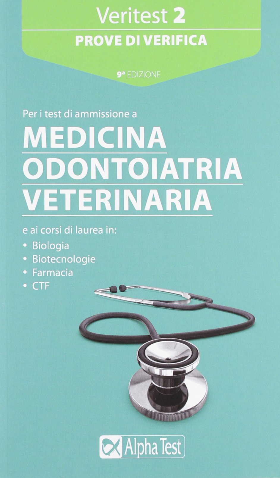 Veritest. Prove di verifica per i test di ammissione a medicina, odontoiatria, veterinaria (Vol. 2) (TestUniversitari) Medicine
