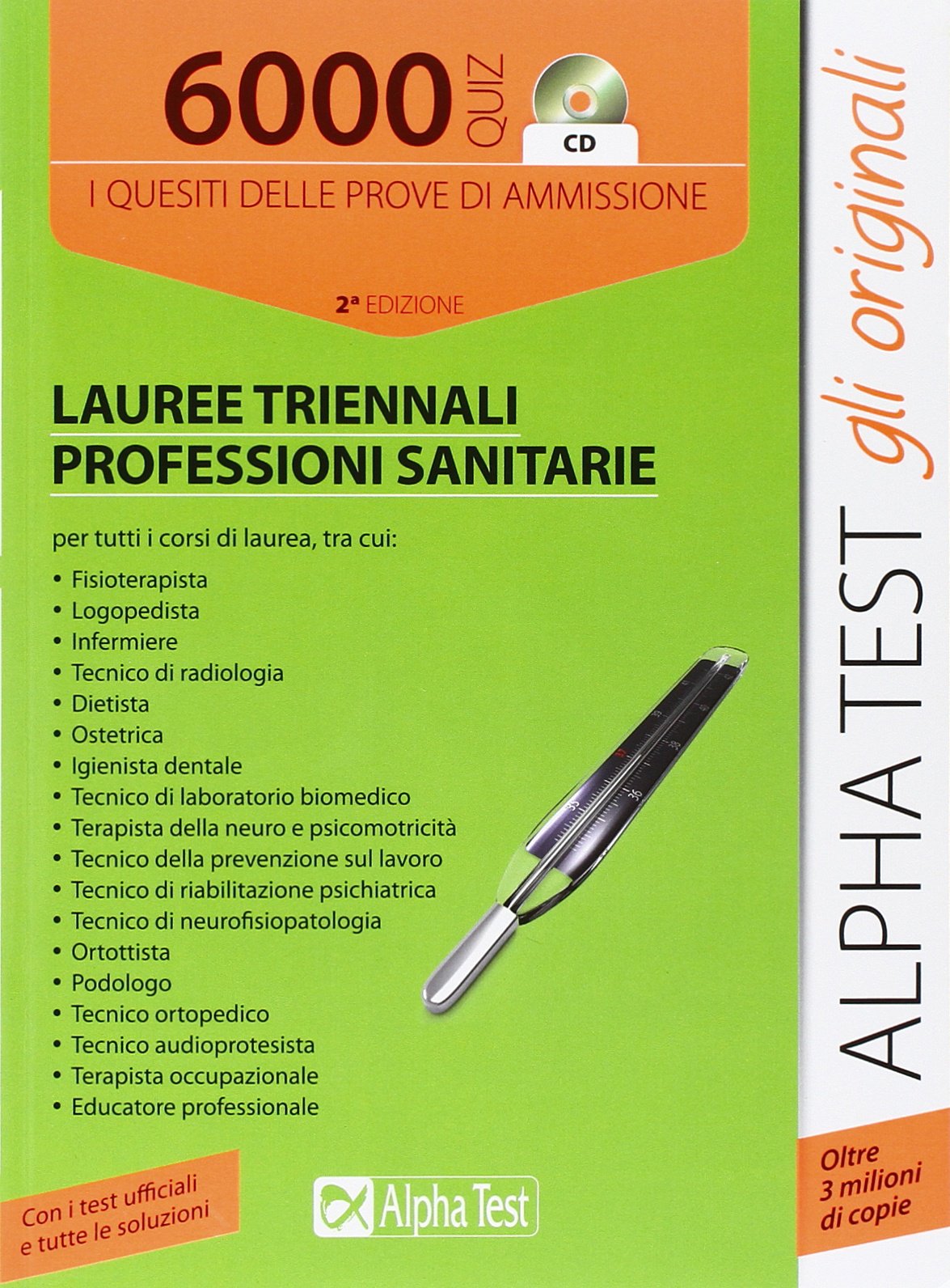 6000 quiz lauree triennali sanità. I quesiti delle prove di ammissione. Con CD-ROM book