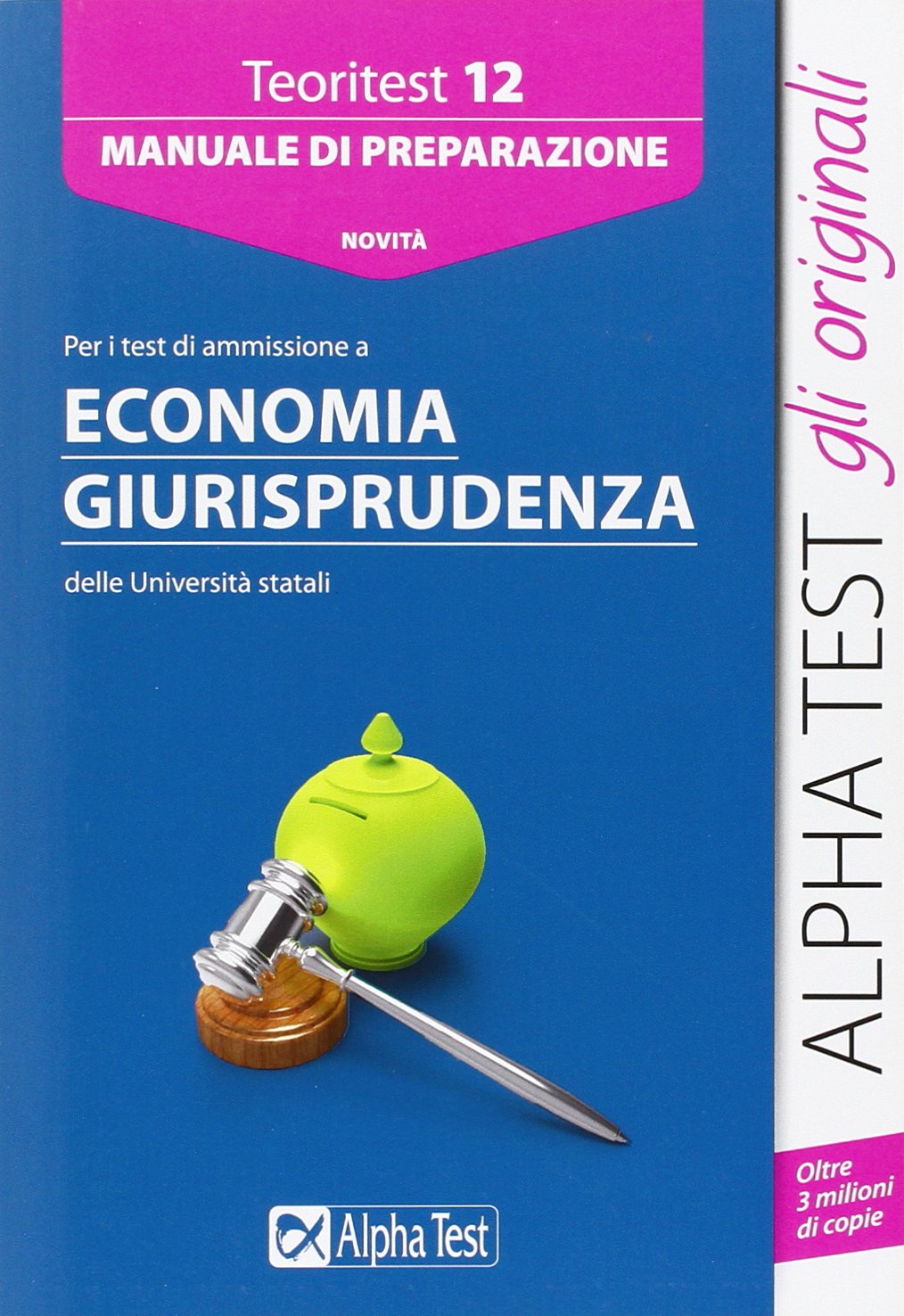 Teoritest. Manuale di preparazione per tutti i test di ammissione delle aree economia giurisprudenza (Vol. 12) book