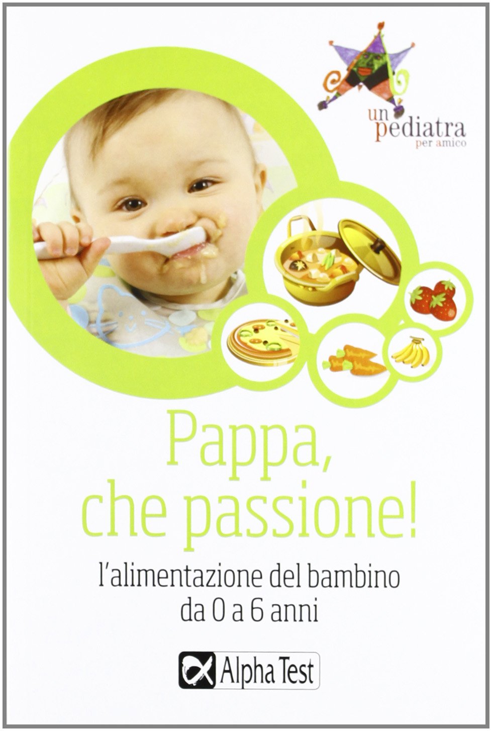 Pappa, che passione! L'alimentazione del bambino da 0 a 6 anni book