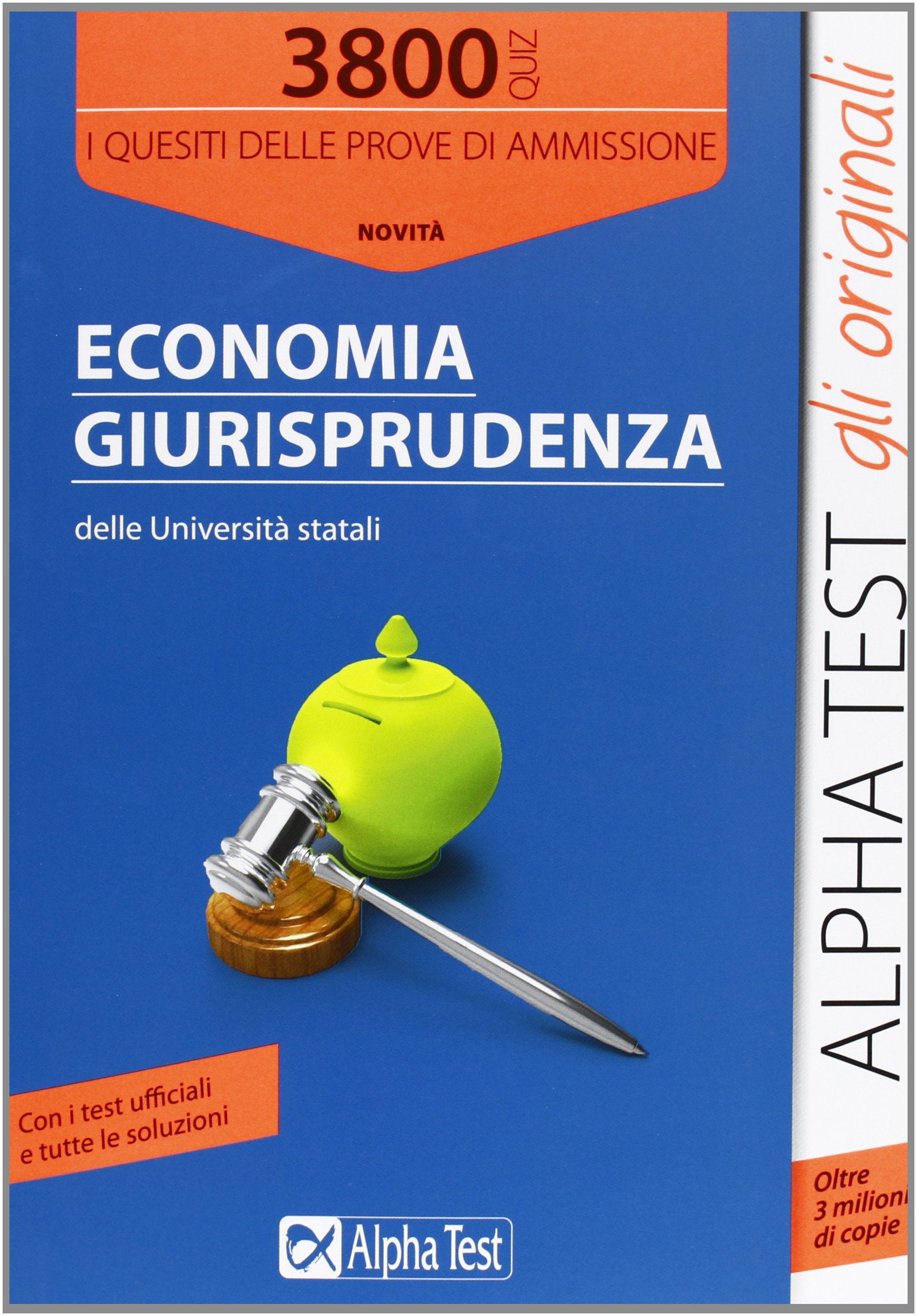 3800 quiz economia e giurisprudenza delle università statali. I quesiti delle prove di ammissione book