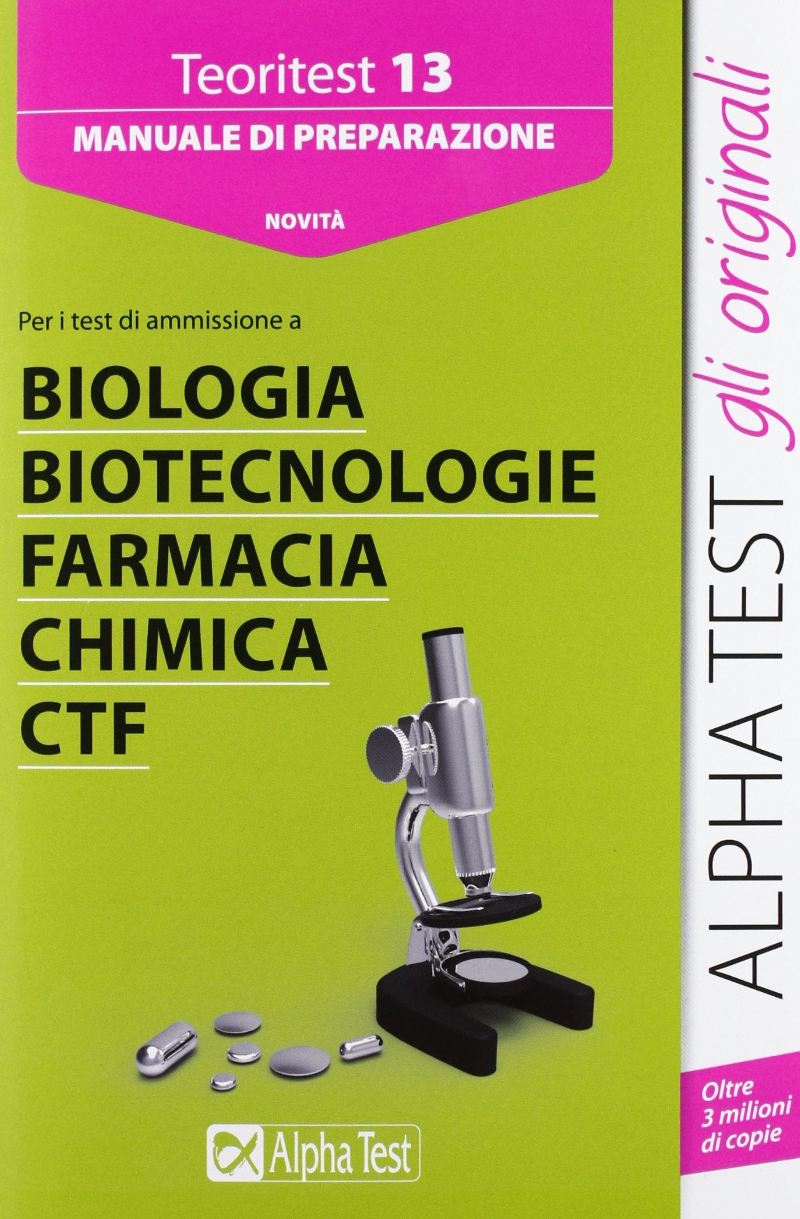 Teoritest. Manuale di preparazione per l'ammissione alle prove di farmacia, biologia, CTF (Vol. 13) (TestUniversitari) Medicine