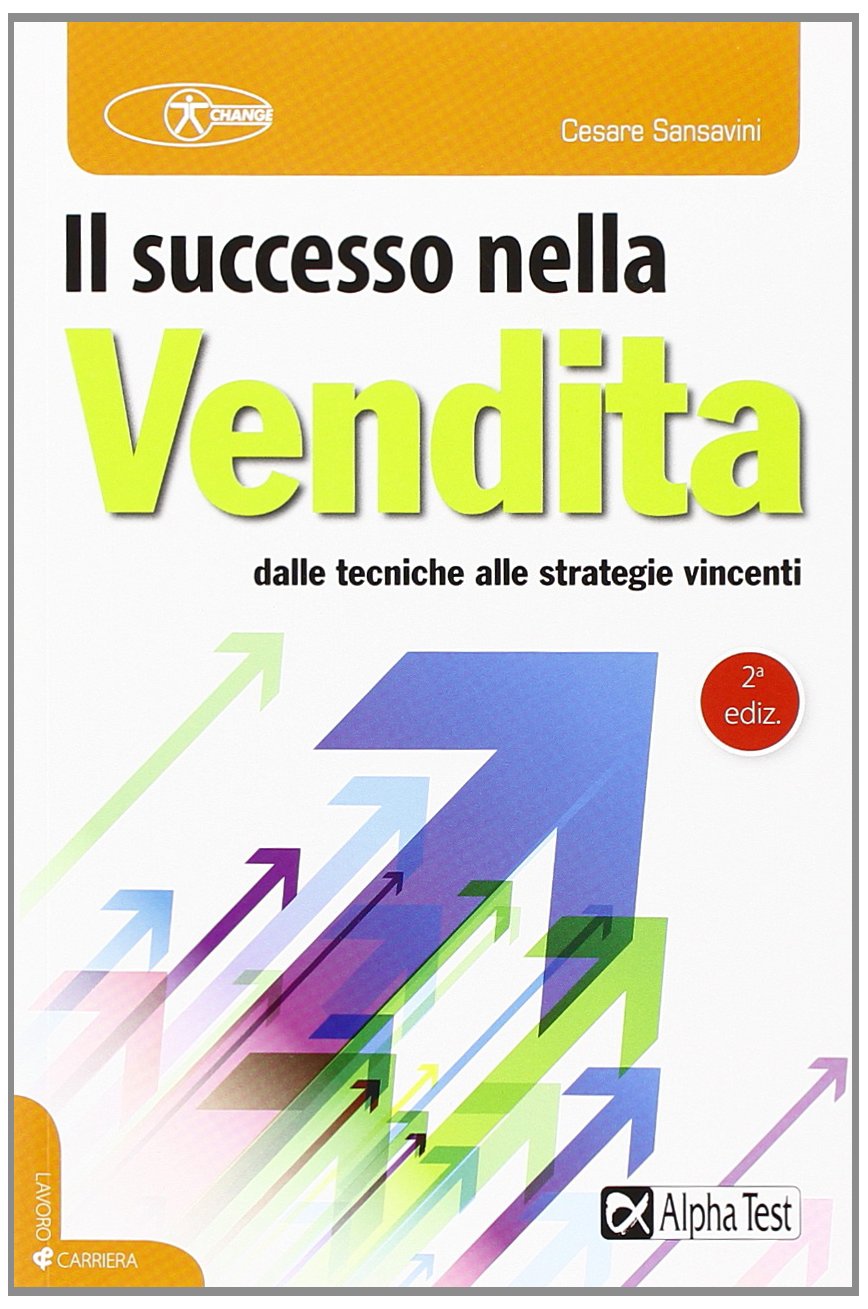 Il successo nella vendita. Dalle tecniche alle strategie vincenti book