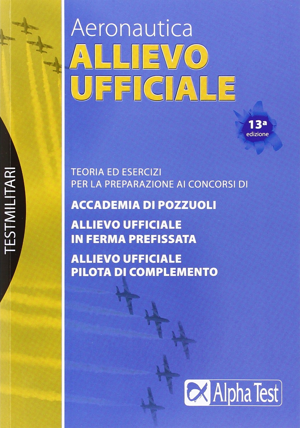 Allievo ufficiale in aeronautica. Teoria ed esercizi book