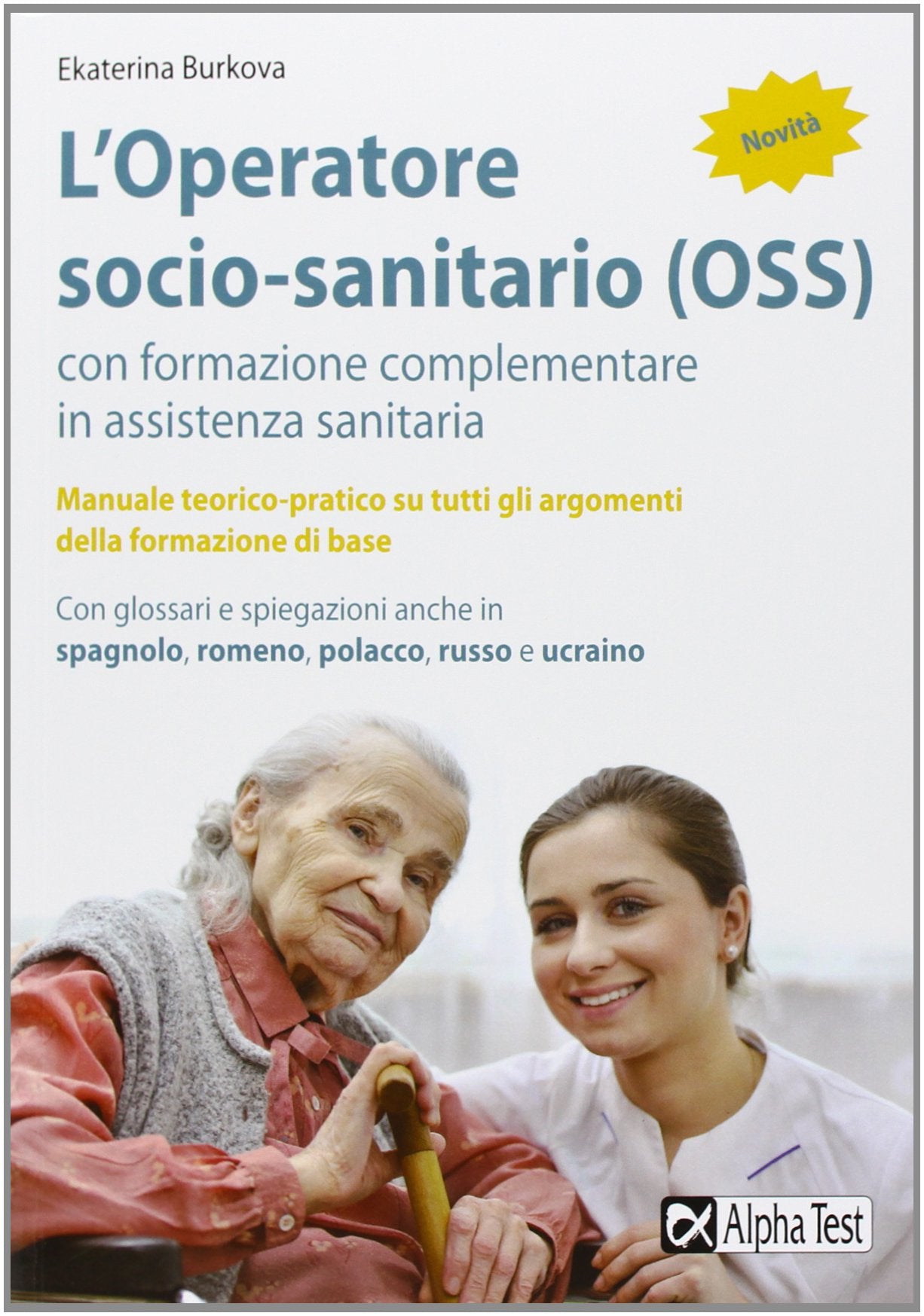 L'operatore socio-sanitario (OSS) con formazione complementare in assistenza sanitaria book