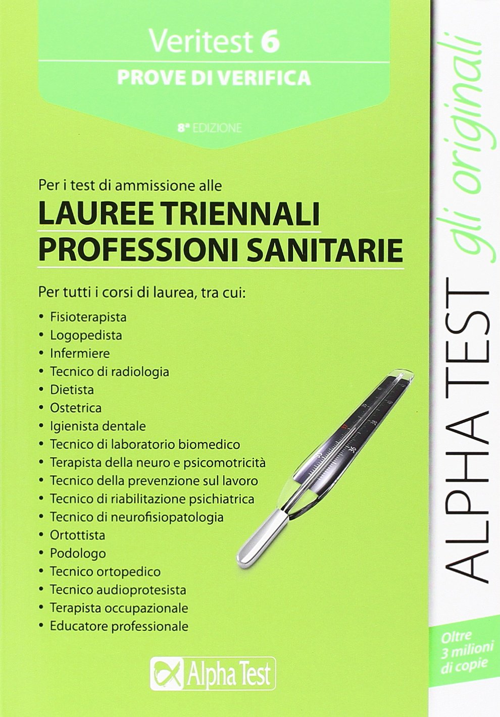 Veritest. Prove di verifica per i test di ammissione alle lauree triennali delle professioni sanitarie (Vol. 6) book