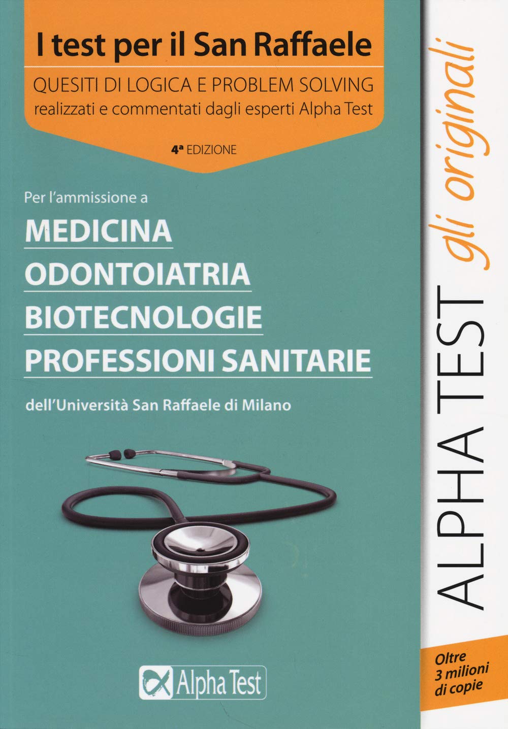 I test per il San Raffaele. Medicina, odontoiatria, biotecnologie, professioni sanitarie. Quesiti di logica e problem solving book
