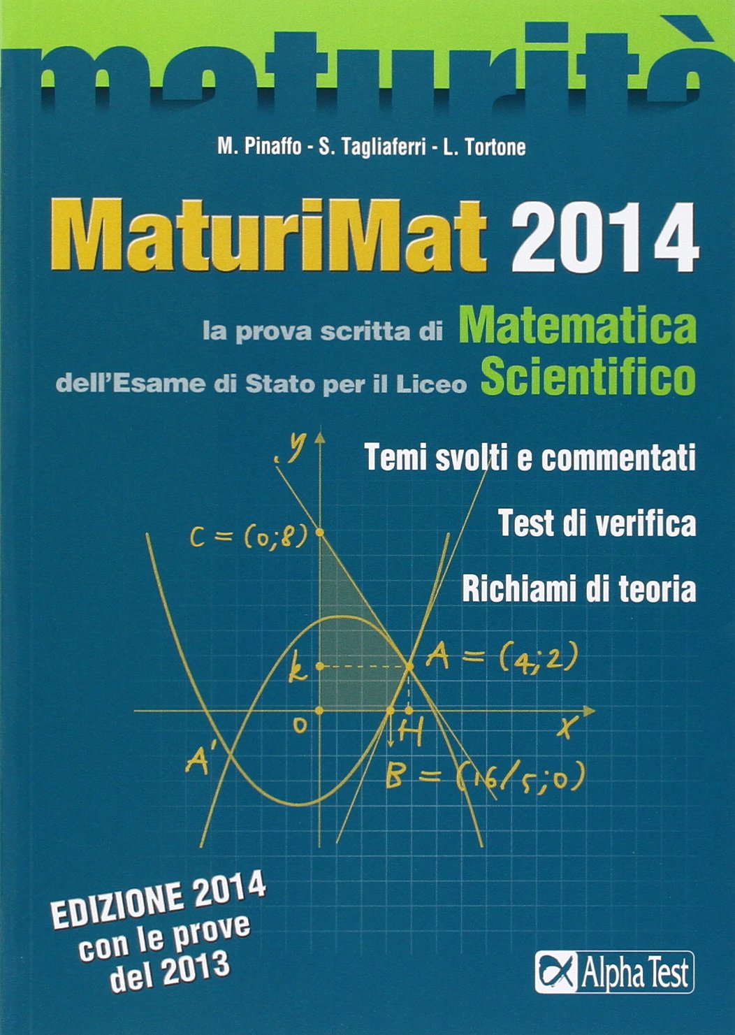 MaturiMat 2014. La prova scritta di matematica dell'esame di Stato per il Liceo scientifico (Maturità) Non-fiction