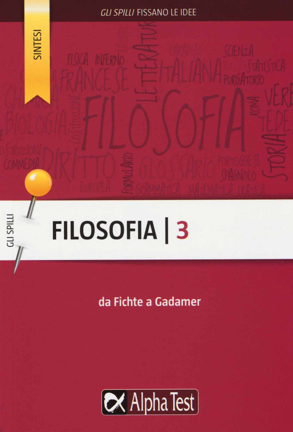 Filosofia. Da Fichte a Gadamer (Vol. 3) (Gli spilli) Philosophy