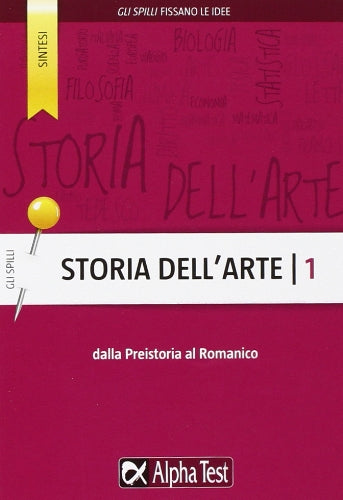 Storia dell'arte. Dalla preistoria al romanico (Vol. 1) (Gli spilli) Film, Art & Culture