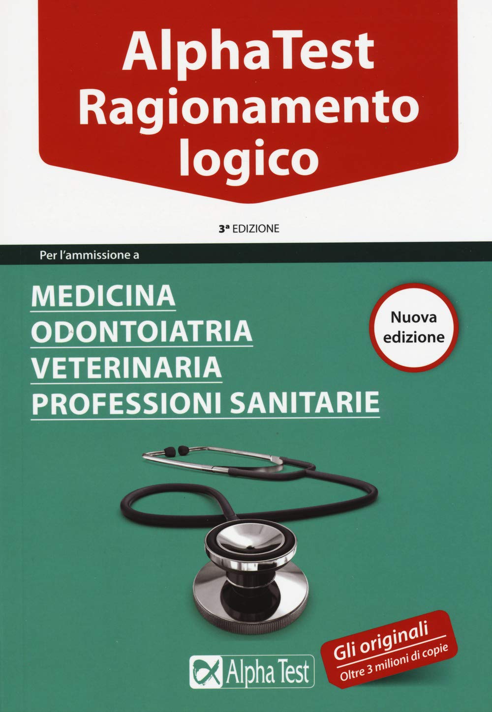 Alpha Test. Ragionamento logico. Per l'ammissione a medicina, odontoiatria, veterinaria, professioni sanitarie. Manuale di preparazione book