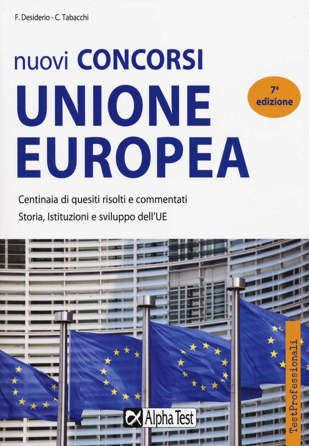 Nuovi concorsi Unione Europea. Eserciziario (TestProfessionali) Study Guides