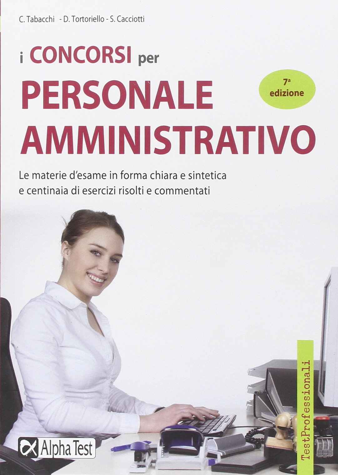 I concorsi per personale amministrativo. Tutta la teoria e centinaia di esercizi risolti e commentati book