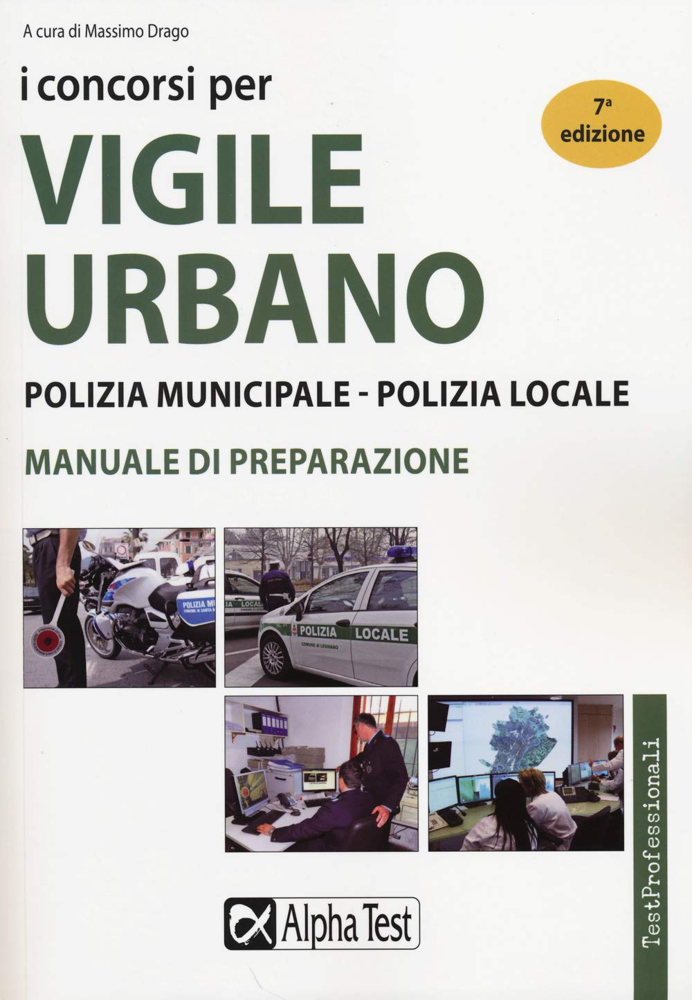 I concorsi per vigile urbano. Polizia municipale-polizia locale. Manuale di preparazione book