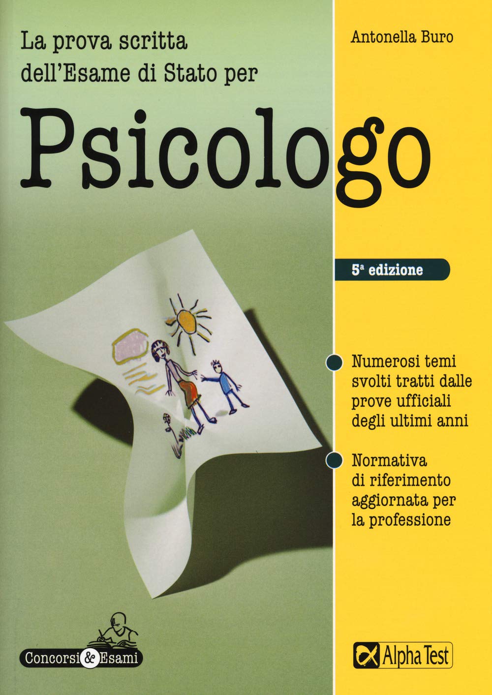La prova scritta per l'esame di stato per psicologo (Concorsi & Esami) Study Guides