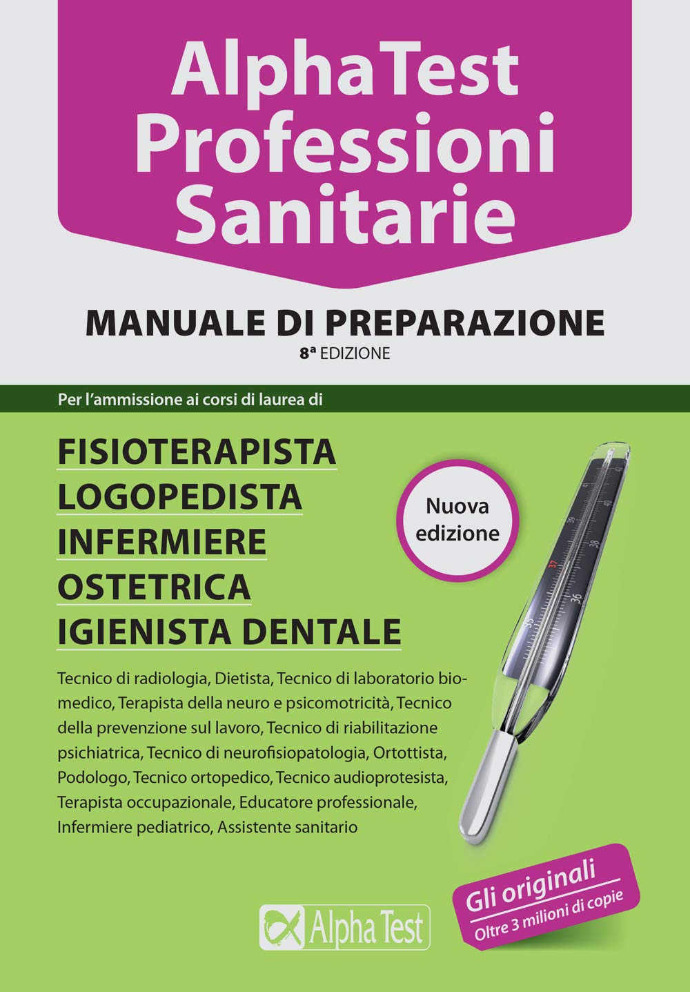 Alpha Test. Professioni sanitarie. Manuale di preparazione (TestUniversitari) Medicine