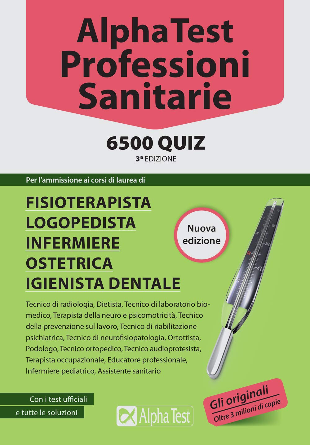 Alpha Test. Professioni sanitarie. 6500 quiz (TestUniversitari) Medicine