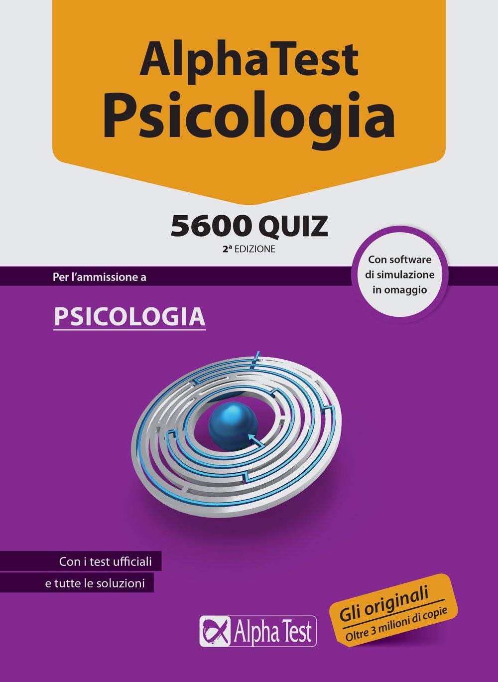 Alpha Test. Psicologia 5600 quiz. Con software di simulazione (TestUniversitari) Study Guides