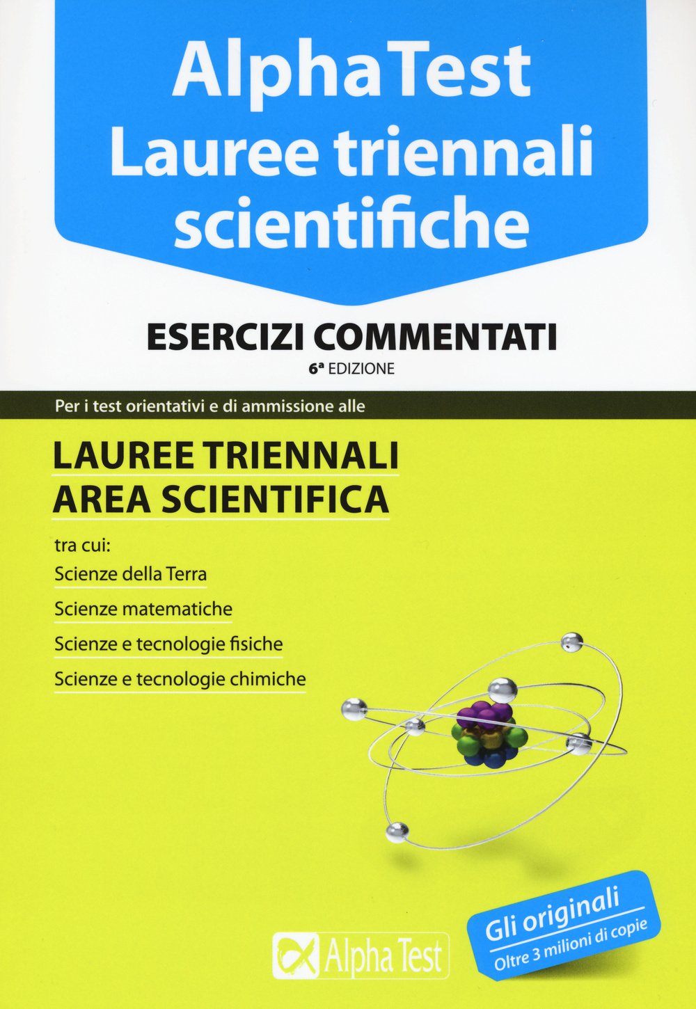 Alpha Test. Lauree triennali scientifiche. Esercizi commentati (TestUniversitari) Study Guides