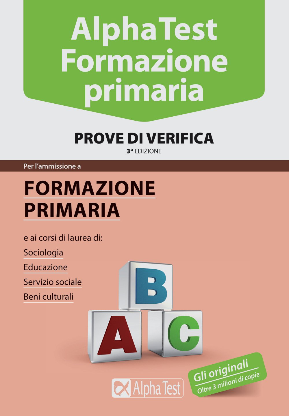 Alpha Test. Formazione primaria. Prove di verifica (TestUniversitari) Study Guides