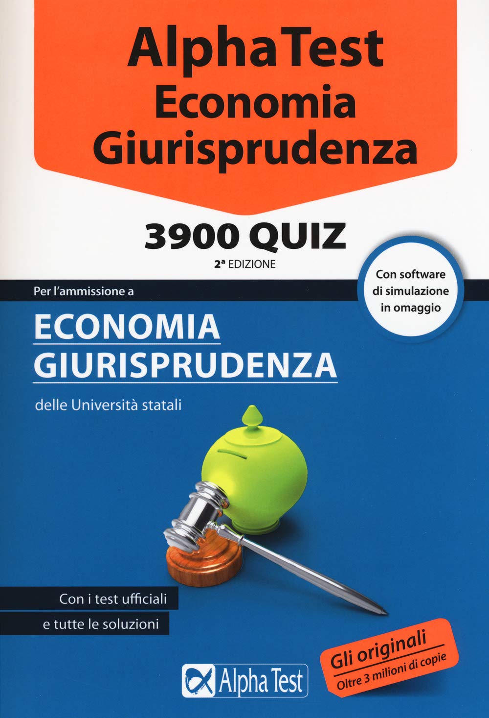 Alpha Test. Economia giurisprudenza. 3900 quiz. Con software di simulazione book