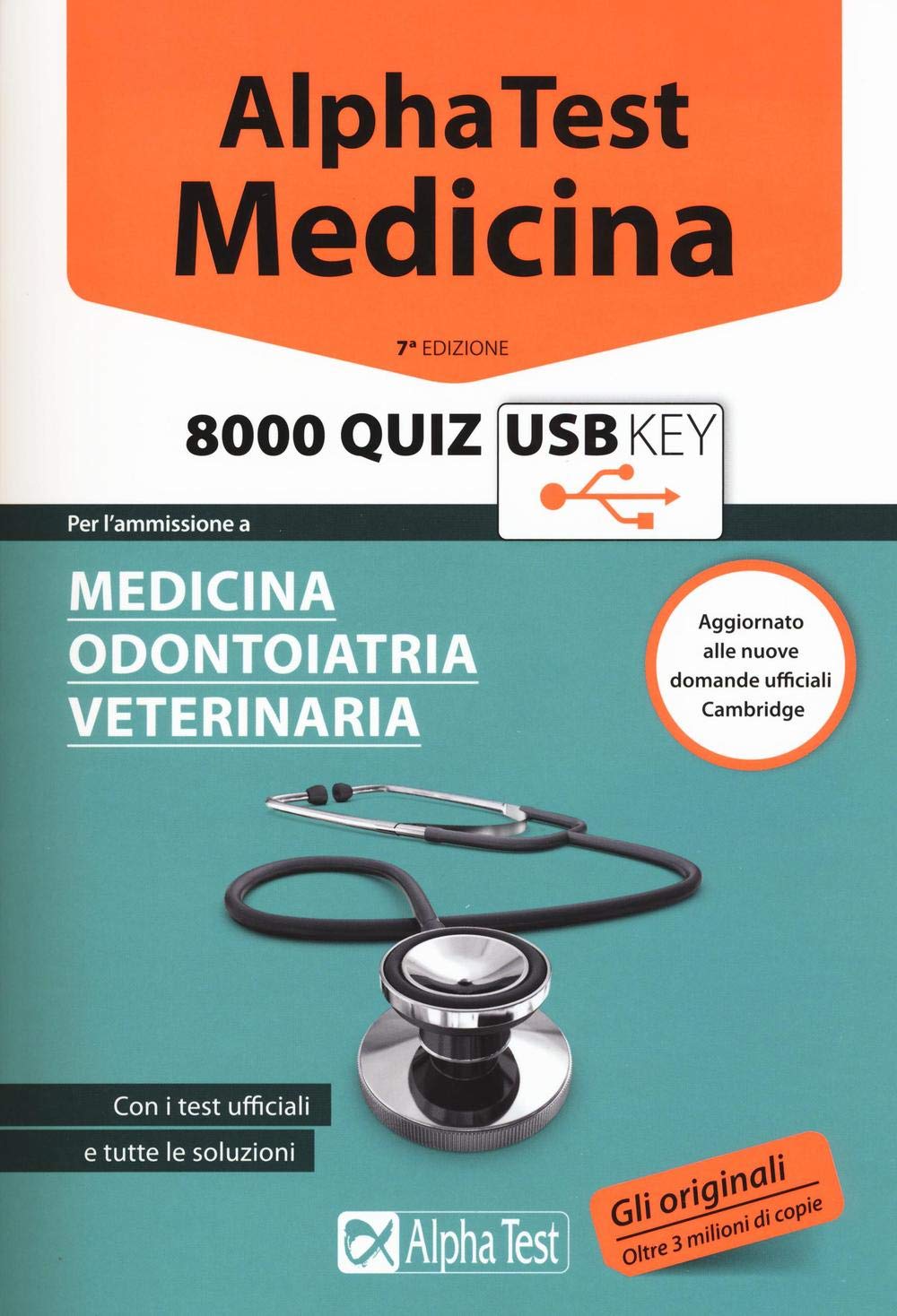 Alpha Test. Medicina. 8000 quiz. Per l'ammissione a medicina, odontoiatria, veterinaria. Con chiave USB book