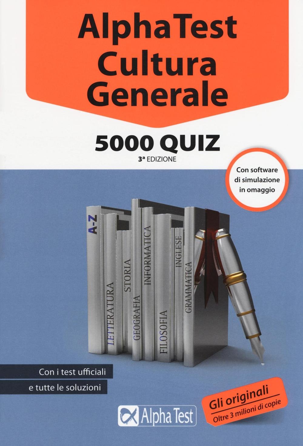 Alpha Test. Cultura generale. 5000 quiz. Con software di simulazione book