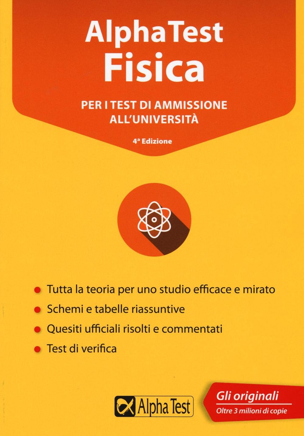 Alpha Test fisica. Per i test di ammissione all'università (TestUniversitari) Study Guides