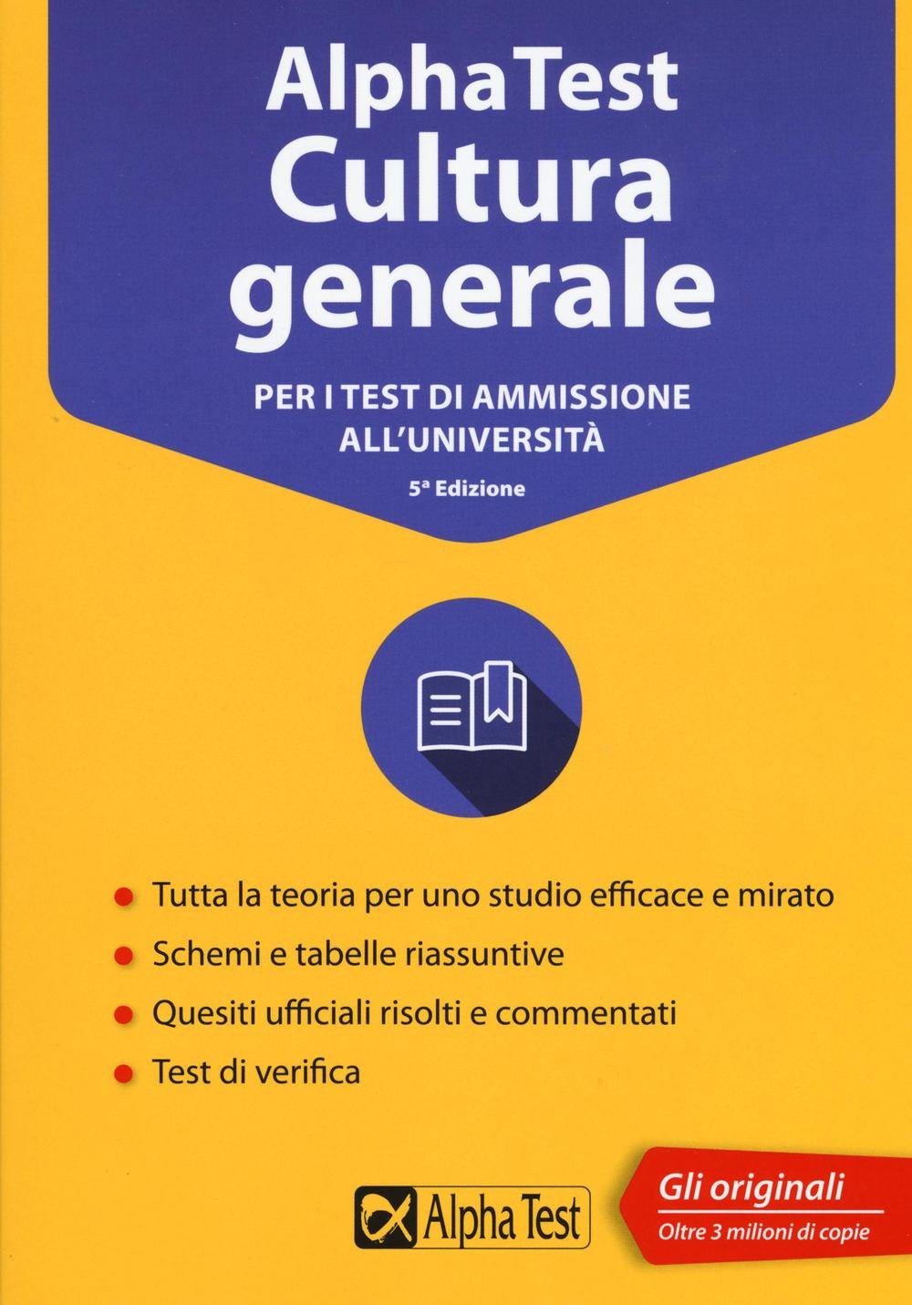 Alpha Test cultura generale. Per i test di ammissione all'università (TestUniversitari) Books