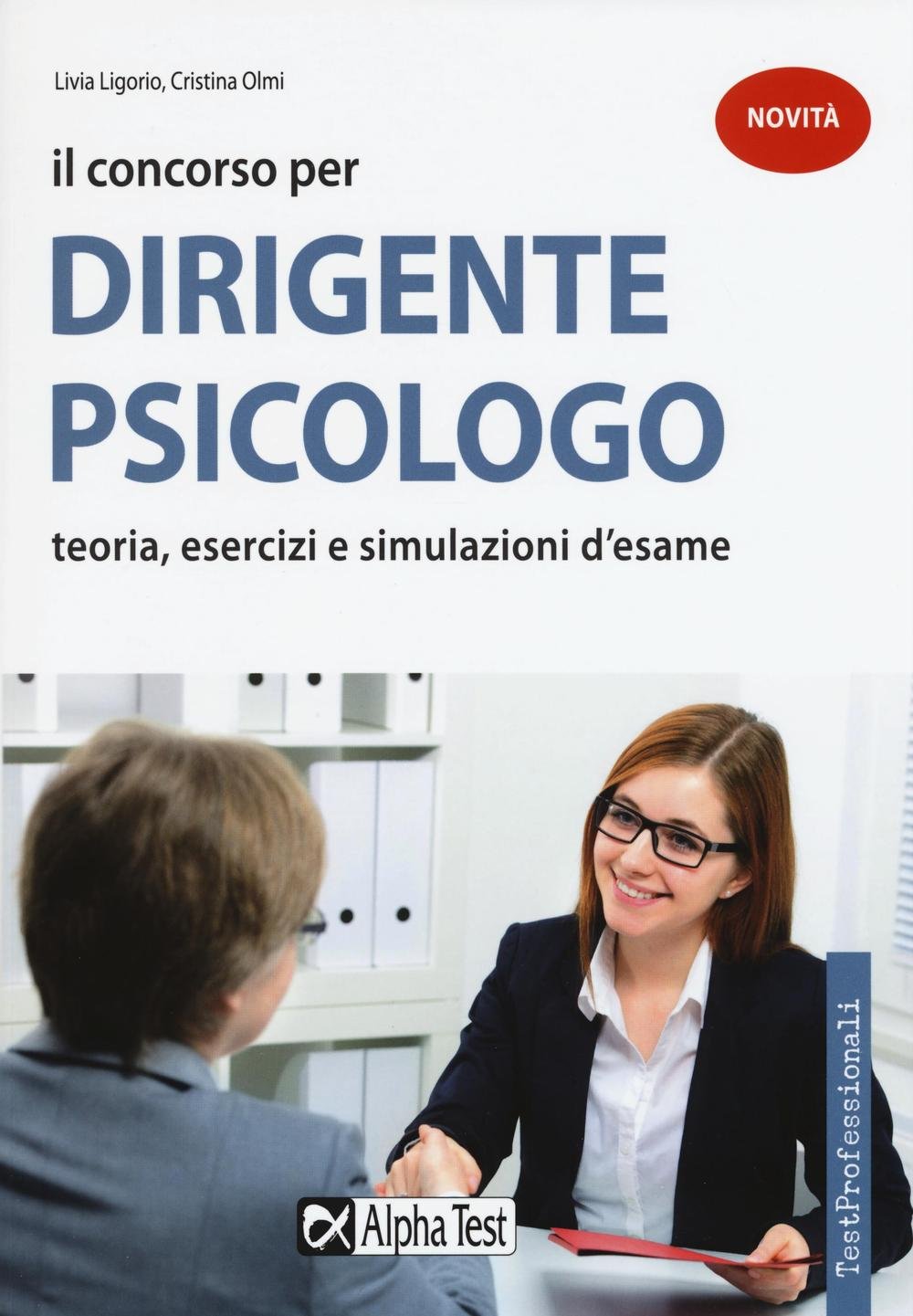 Il concorso per dirigente psicologo. Teoria, esercizi e simulazioni d'esame book