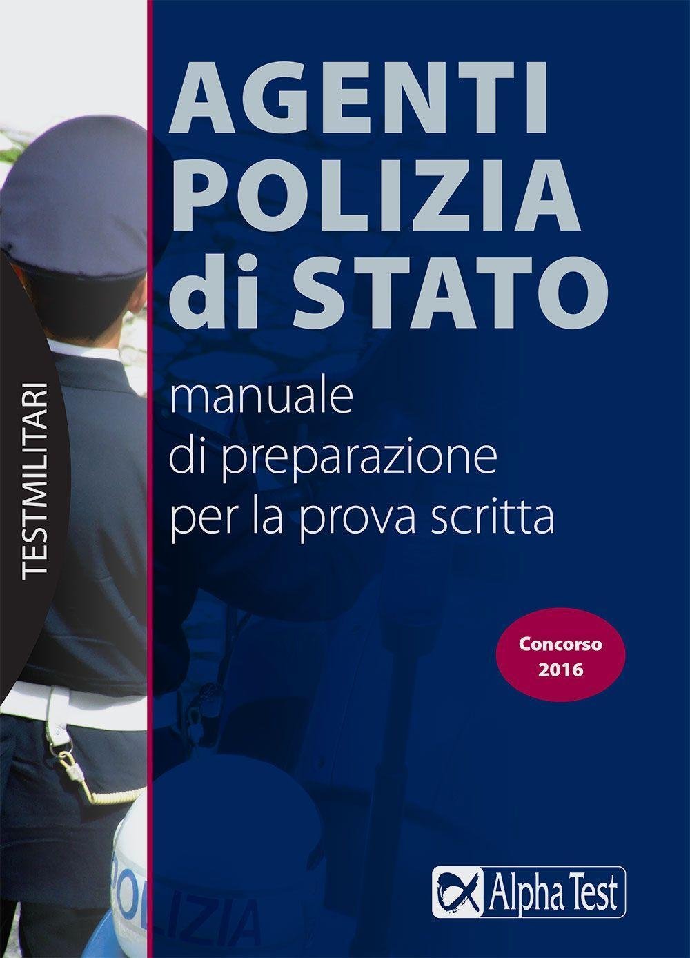 Agenti Polizia di Stato. Manuale di preparazione per la prova scritta (TestMilitari) Social Sciences