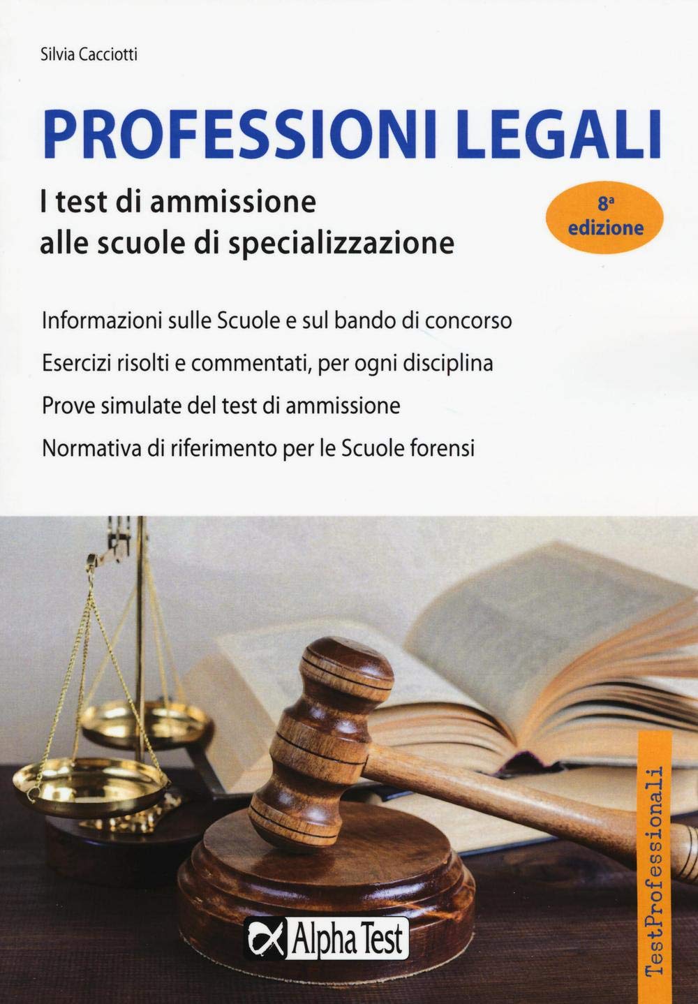 Professioni legali. I test di ammissione alle scuole di specializzazione (SSPL) (TestProfessionali) Law