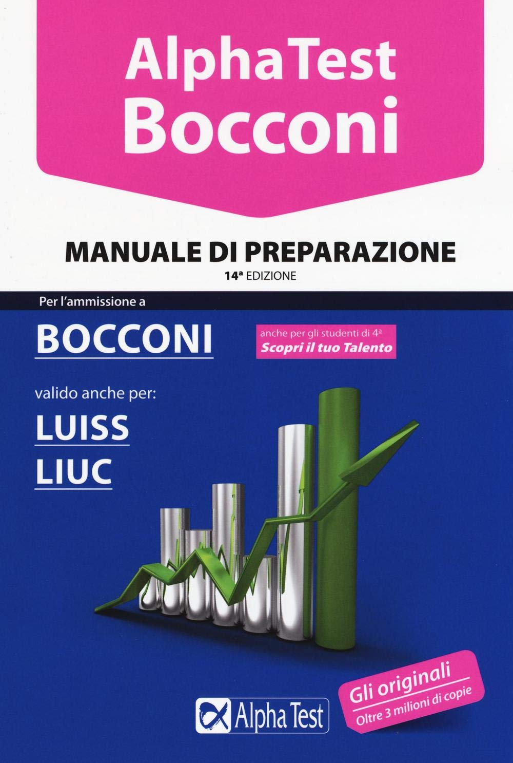 Alpha Test. Bocconi. Manuale di preparazione. Valido anche per: Luiss, Liuc book
