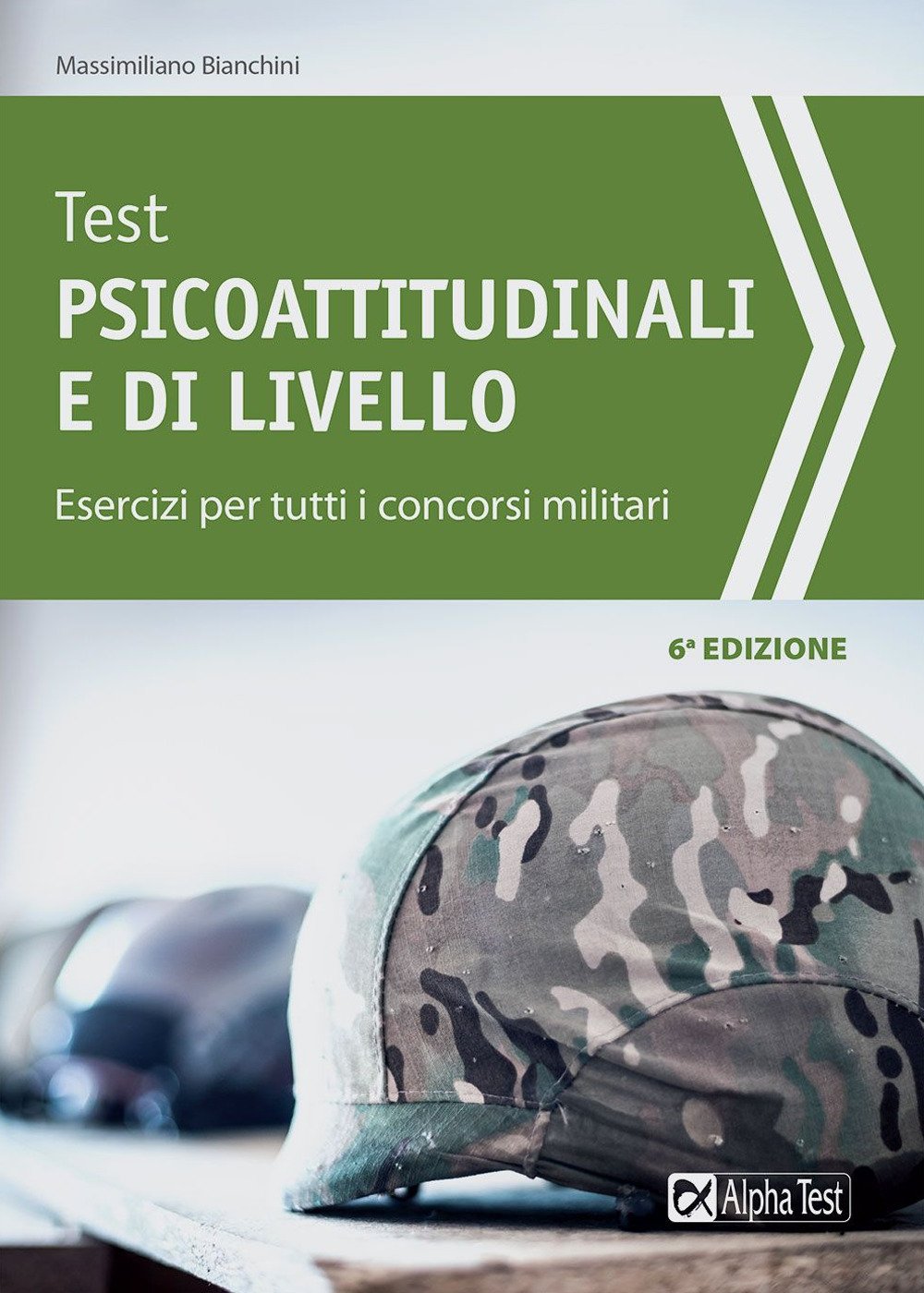 Test psicoattitudinali e di livello. Esercizi per tutti i concorsi militari book