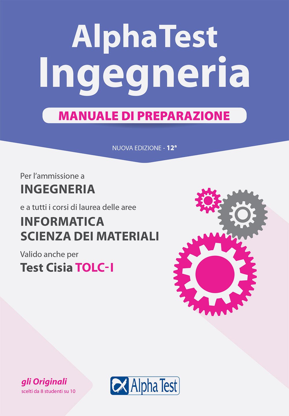 Alpha Test. Ingegneria. Manuale di preparazione. Nuova ediz. (TestUniversitari) Media & Communication
