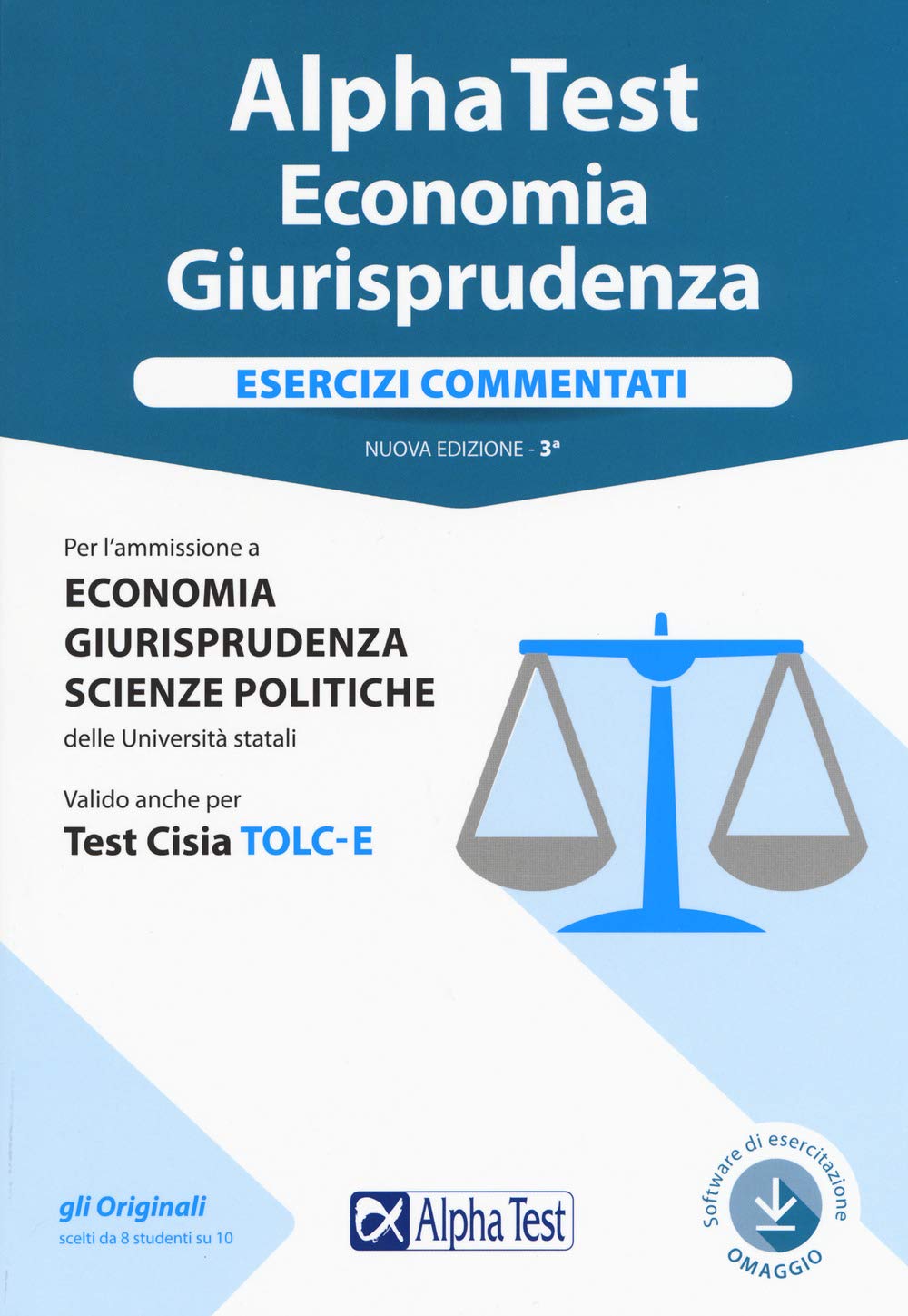 Alpha test economia giurisprudenza. Esercizi commentati. Con Contenuto digitale per accesso online (TestUniversitari) Study Guides
