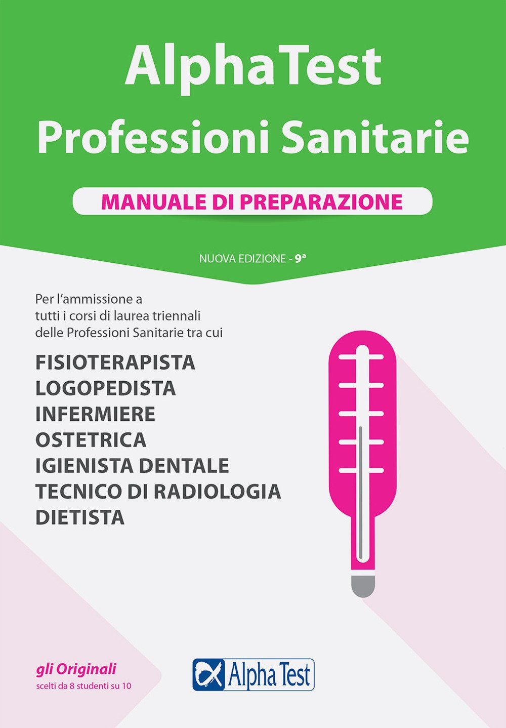 Alpha Test. Professioni sanitarie. Manuale di preparazione (TestUniversitari) Medicine