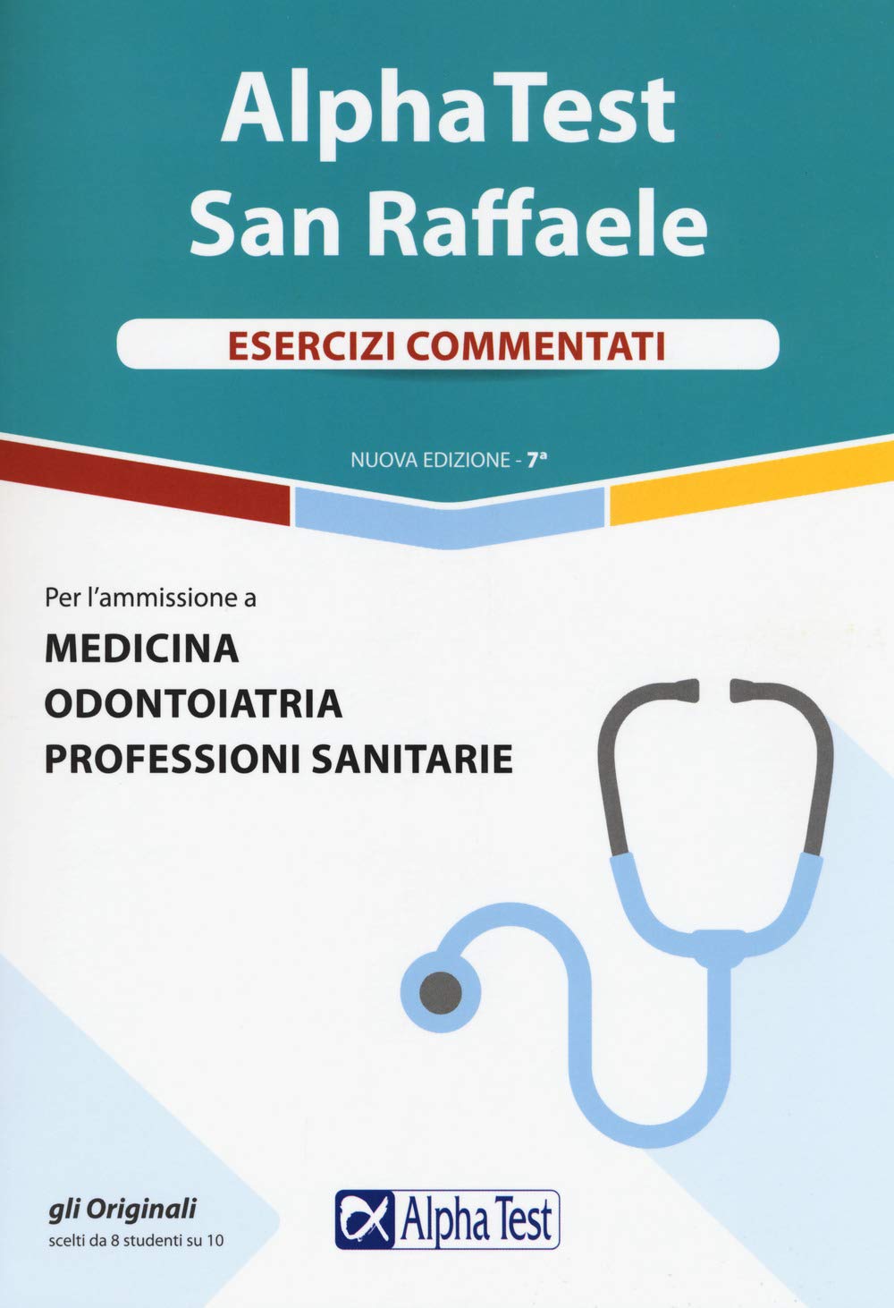 Alpha Test San Raffaele. Medicina, Odontoiatria, Professioni sanitarie. Esercizi commentati book